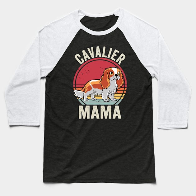 Cavalier King Charles Spaniel Mom Cavalier Mama Baseball T-Shirt by Visual Vibes